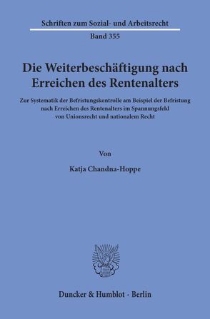 Die Weiterbeschäftigung nach Erreichen des Rentenalters. von Chandna-Hoppe,  Katja