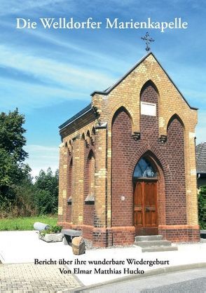 Die Welldorfer Marienkapelle von Engelhardt,  Manuela