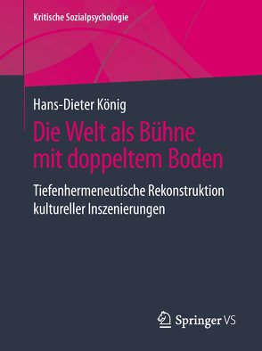 Die Welt als Bühne mit doppeltem Boden von König,  Hans-Dieter