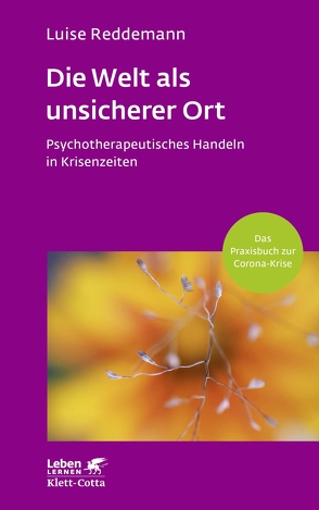 Die Welt als unsicherer Ort (Leben Lernen, Bd. 328) von Reddemann,  Luise