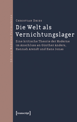 Die Welt als Vernichtungslager von Dries,  Christian