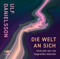 Die Welt an sich von Dahmann,  Susanne, Danielsson,  Ulf, Dehler,  Thomas