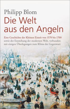 Die Welt aus den Angeln von Blom,  Philipp