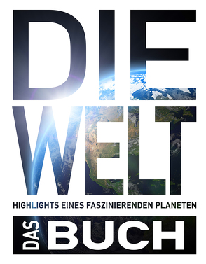 Die Welt. Das Buch von Bösz,  Sabine, Dubilski,  Petra, Mayer,  Silvia