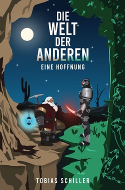 Die Welt der Anderen / Die Welt der Anderen – Eine Hoffnung (High Fantasy) von Schiller,  Tobias