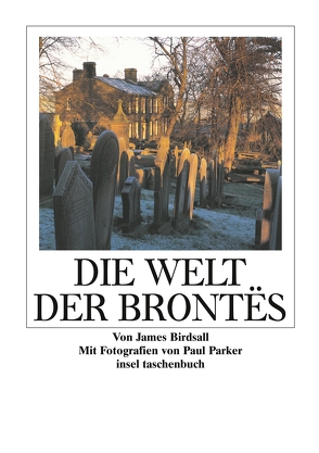 Die Welt der Brontës von Barker,  Paul, Birdsall,  James, Koseler,  Michael