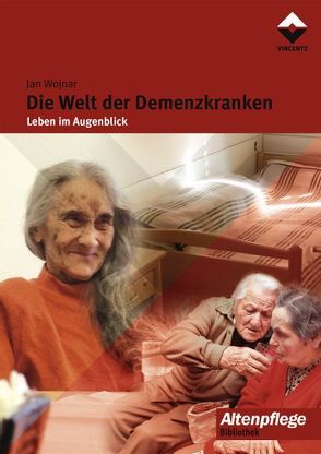 Die Welt der Demenzkranken von Wojnar,  Jan