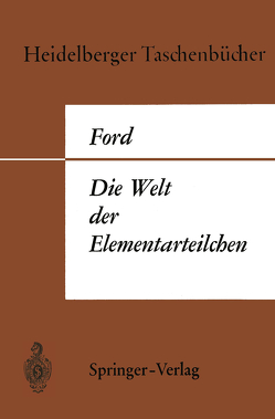 Die Welt der Elementarteilchen von Ford,  Kenneth W.