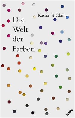 Die Welt der Farben von Hertle,  Marion, St Clair,  Kassia