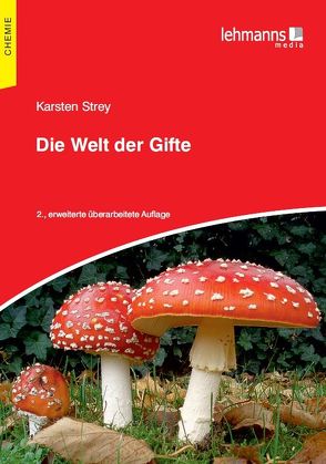 Die Welt der Gifte von Strey,  Karsten