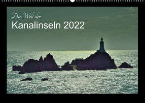 Die Welt der Kanalinseln 2022 (Wandkalender 2022 DIN A2 quer) von Just,  Gerald