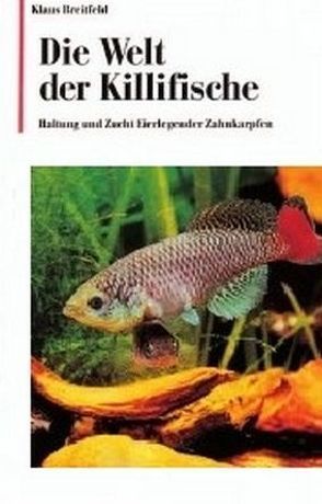 Die Welt der Killifische von Breitfeld,  Klaus