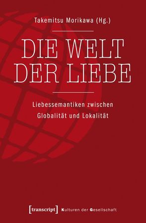 Die Welt der Liebe von Morikawa,  Takemitsu