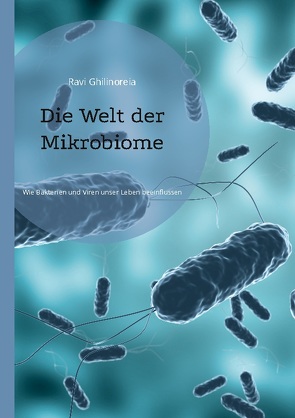 Die Welt der Mikrobiome von Ghilinoreia,  Ravi