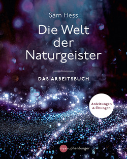 Die Welt der Naturgeister von Hess,  Sam