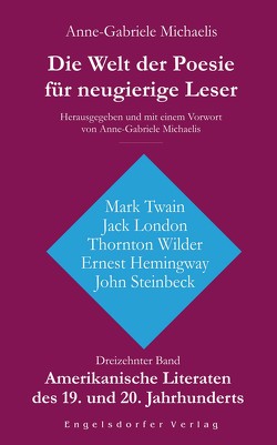 Die Welt der Poesie für neugierige Leser. Herausgegeben und mit einem Vorwort von Anne-Gabriele Michaelis. von Michaelis,  Anne-Gabriele