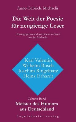 Die Welt der Poesie für neugierige Leser von Michaelis,  Anne-Gabriele, Michaelis,  Jan