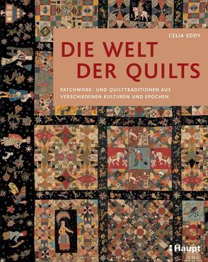 Die Welt der Quilts von Eddy,  Celia
