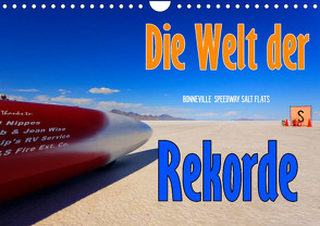 Die Welt der Rekorde – Bonneville Speedway (Wandkalender 2023 DIN A4 quer) von Ehrentraut,  Dirk