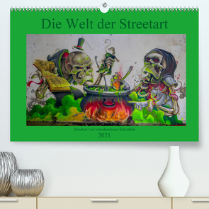 Die Welt der Streetart (Premium, hochwertiger DIN A2 Wandkalender 2021, Kunstdruck in Hochglanz) von van Dutch,  Tom