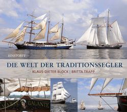 Die Welt der Traditionssegler von Block,  Klaus-Dieter, Trapp,  Britta