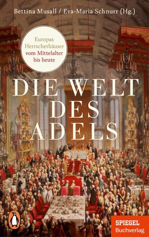 Die Welt des Adels von Musall,  Bettina, Schnurr,  Eva-Maria