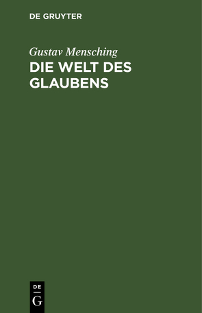 Die Welt des Glaubens von Mensching,  Gustav