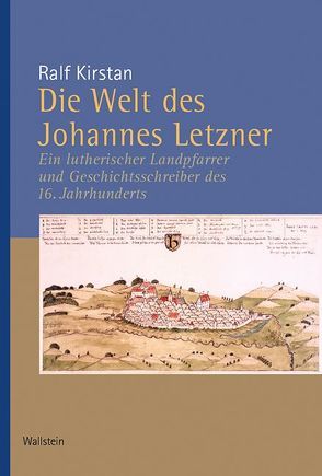 Die Welt des Johannes Letzner von Kirstan,  Ralf