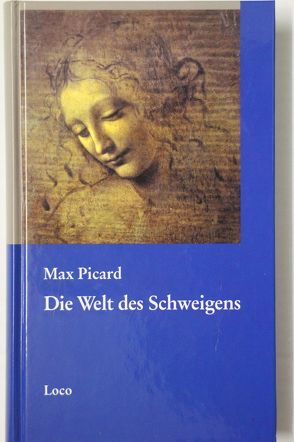 Die Welt des Schweigens von Picard,  Max