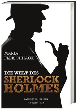 Die Welt des Sherlock Holmes von Fleischhack,  Maria