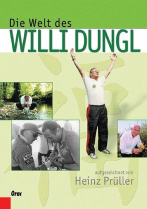 Die Welt des Willi Dungl von Prüller,  Heinz