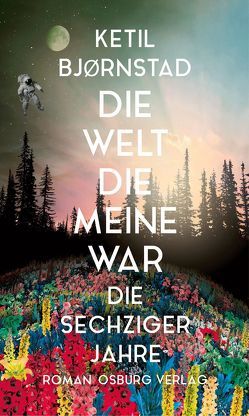 Die Welt, die meine war von Bjornstad,  Ketil, Brunstermann,  Andreas, Haefs,  Gabriele, Reimers,  Kerstin