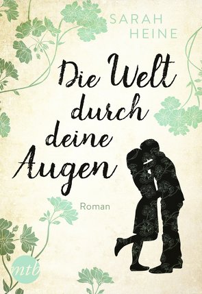 Die Welt durch deine Augen von Heine,  Sarah