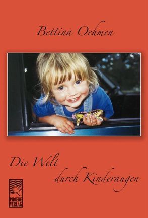 Die Welt durch Kinderaugen von Oehmen,  Bettina