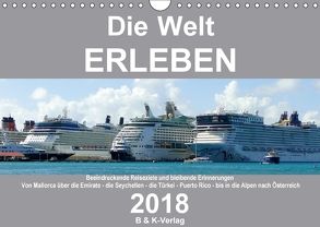 Die Welt ERLEBEN (Wandkalender 2018 DIN A4 quer) von & Kalenderverlag Monika Müller,  Bild-