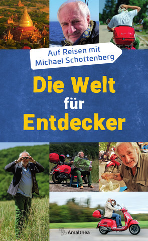 Die Welt für Entdecker von Schottenberg,  Michael