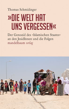 »Die Welt hat uns vergessen« von Schmidinger,  Thomas
