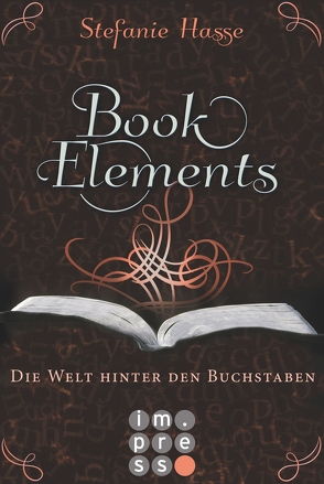 BookElements 2: Die Welt hinter den Buchstaben von Hasse,  Stefanie