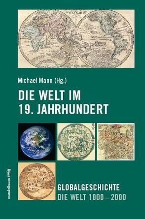 Die Welt im 19. Jahrhundert von Mann,  Michael