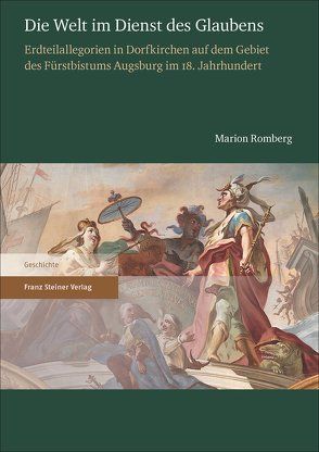 Die Welt im Dienst des Glaubens von Romberg,  Marion