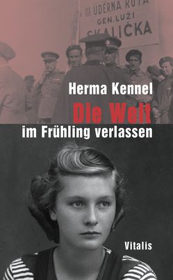 Die Welt im Frühling verlassen von Kennel,  Herma