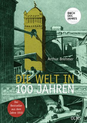 Die Welt in 100 Jahren von Brehmer,  A