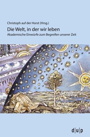 Die Welt, in der wir leben von auf der Horst,  Christoph