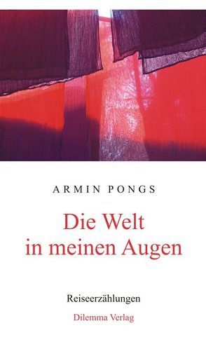 Die Welt in meinen Augen von Pongs,  Armin