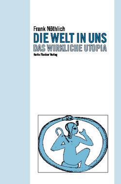 Die Welt in uns von Nöthlich,  Frank