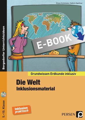 Die Welt – Inklusionsmaterial Erdkunde von Schönhals,  Elena, Spellner,  Cathrin