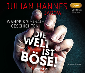 Die Welt ist böse! von Hannes,  Julian