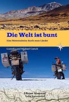 Die Welt ist bunt von Gutsch,  Cornelia, Gutsch,  Michael, Hoffmann,  Manfred