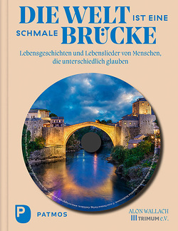 Die Welt ist eine schmale Brücke von Bar-Shalev,  Gilad, Delić,  M.A.,  Mirela, Ermiş,  Serap, Heupts,  Dr. Cordula, Kampe,  Dr. Leonie, Musall,  Frederek, Schlensog,  Stephan, Wallach,  Alon