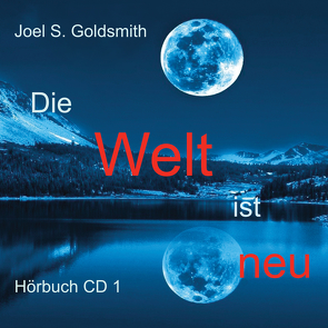 Die Welt ist neu von Goldsmith,  Joel S